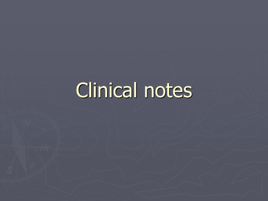 Clinical notes