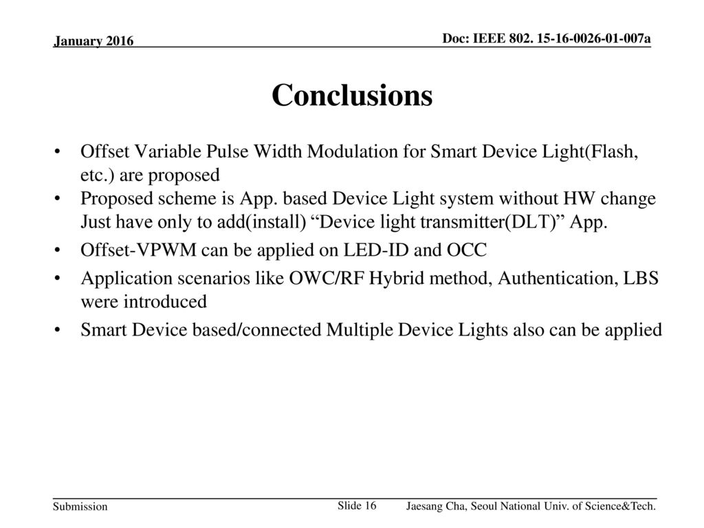 6/18/2018<month year> January Conclusions. Offset Variable Pulse Width Modulation for Smart Device Light(Flash, etc.) are proposed.