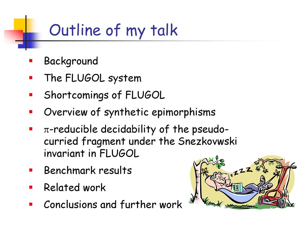 Outline of my talk Background The FLUGOL system Shortcomings of FLUGOL