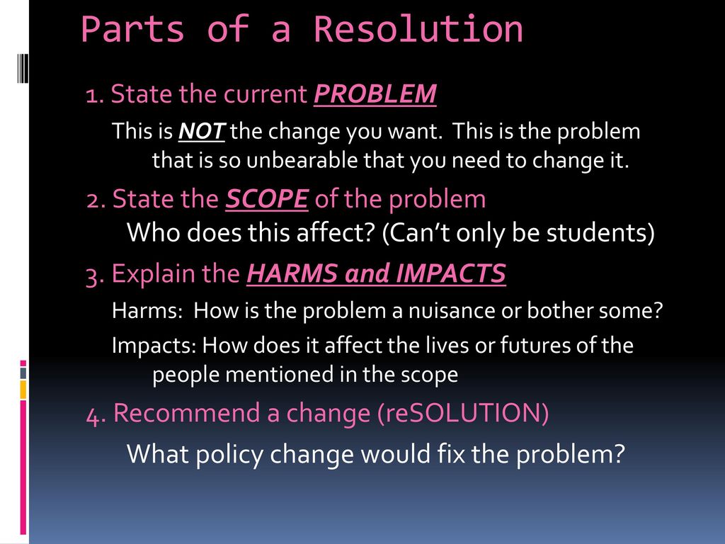 Parts of a Resolution 1. State the current PROBLEM