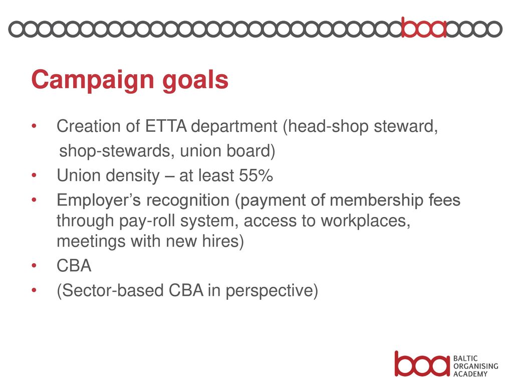 Campaign goals Creation of ETTA department (head-shop steward,