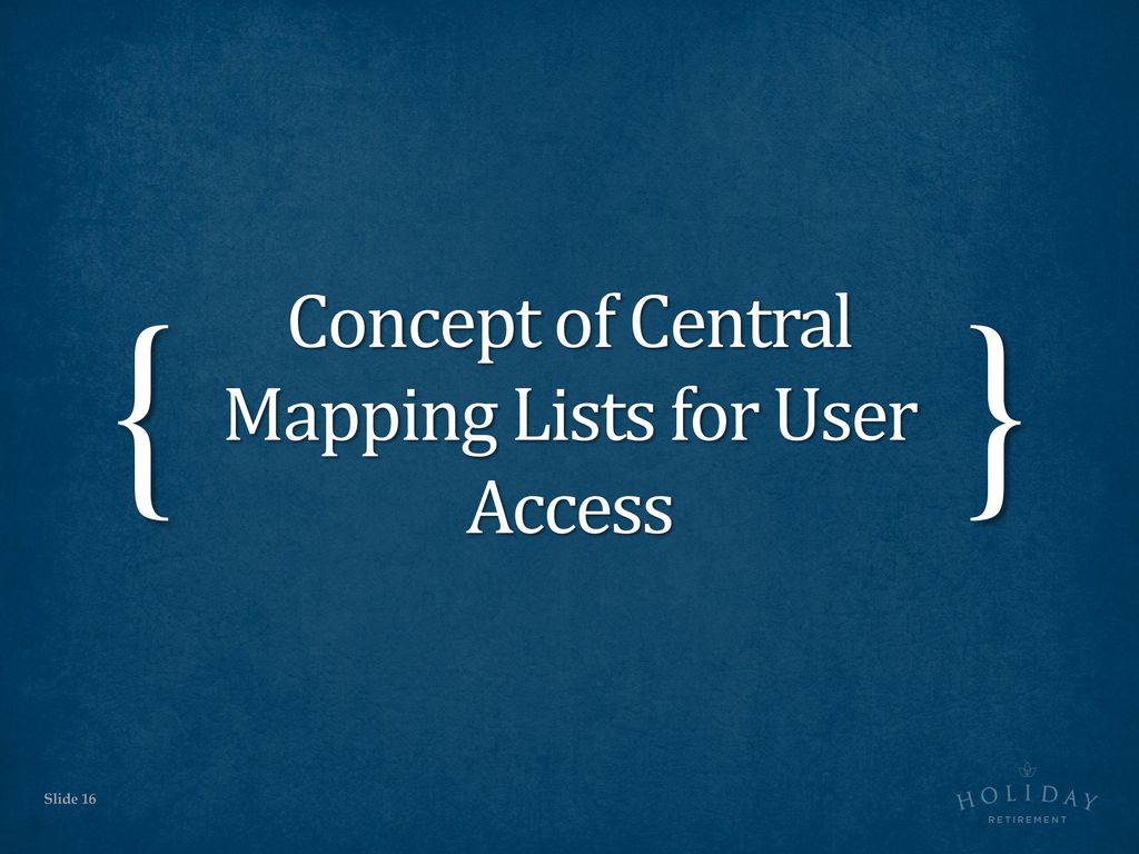 Concept of Central Mapping Lists for User Access