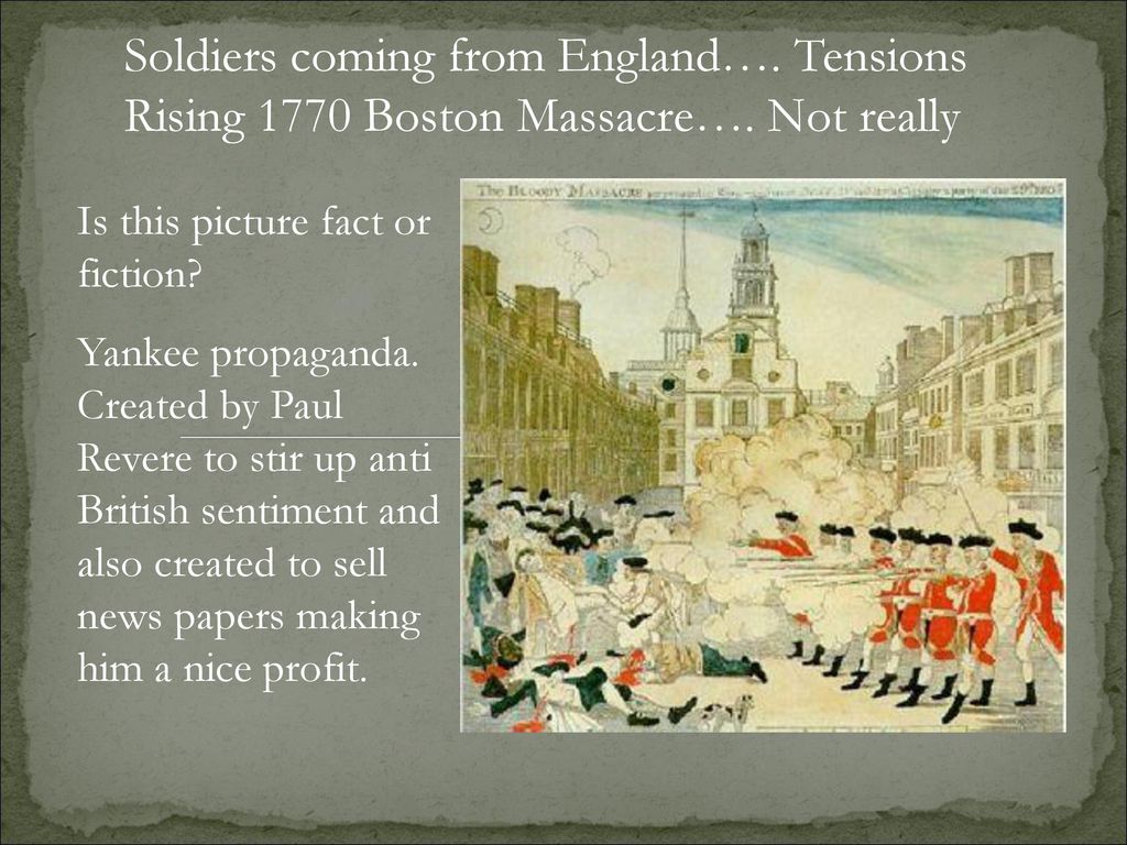 Soldiers coming from England…. Tensions Rising 1770 Boston Massacre…