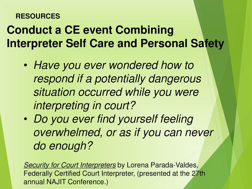 Conduct a CE event Combining Interpreter Self Care and Personal Safety