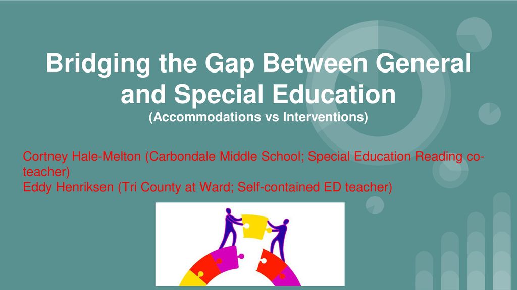 Bridging the Gap Between General and Special Education - ppt download