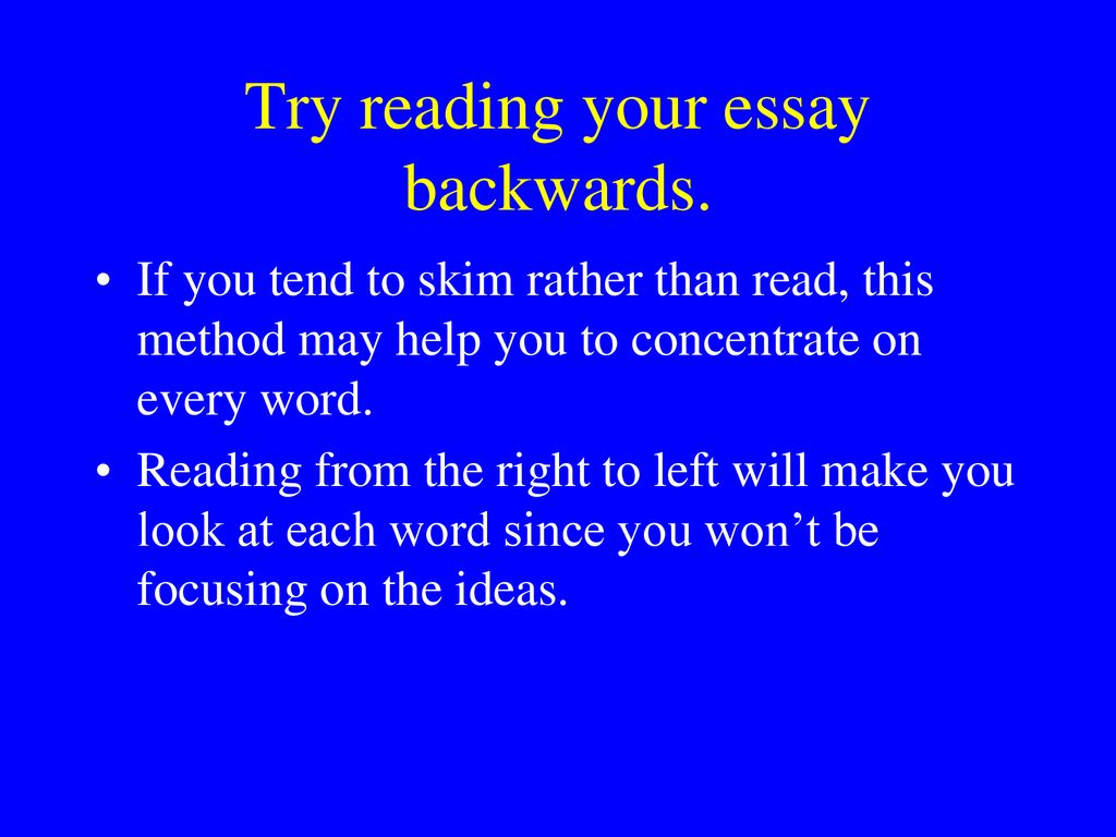 reading your essay backwards