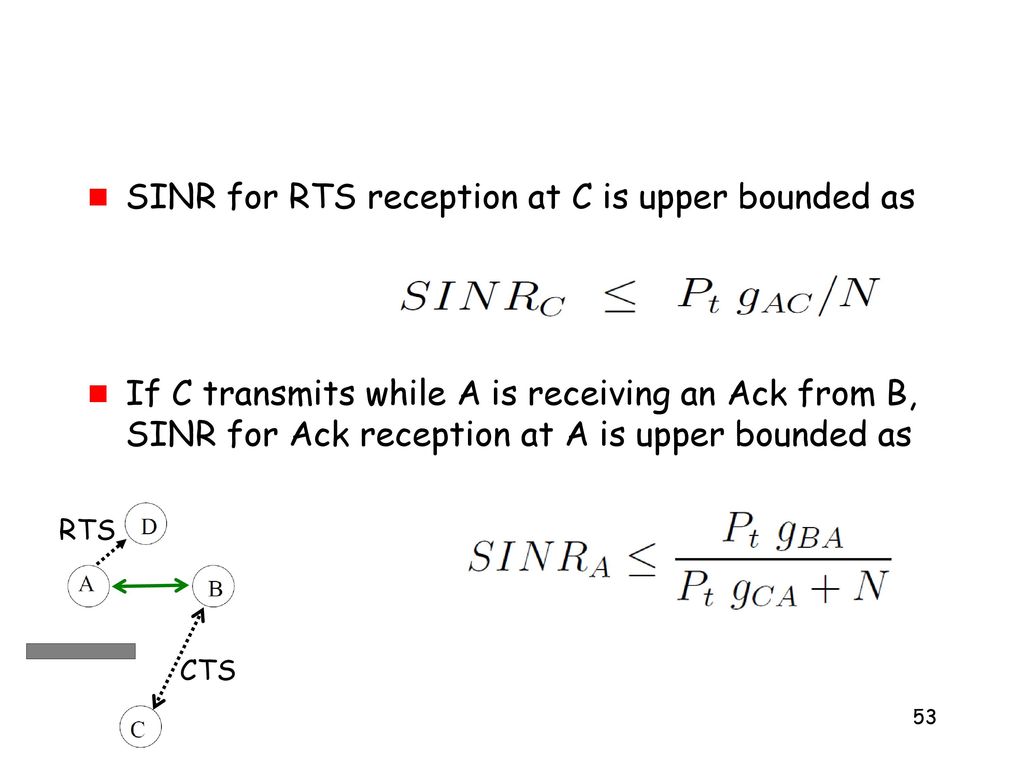 SINR for RTS reception at C is upper bounded as