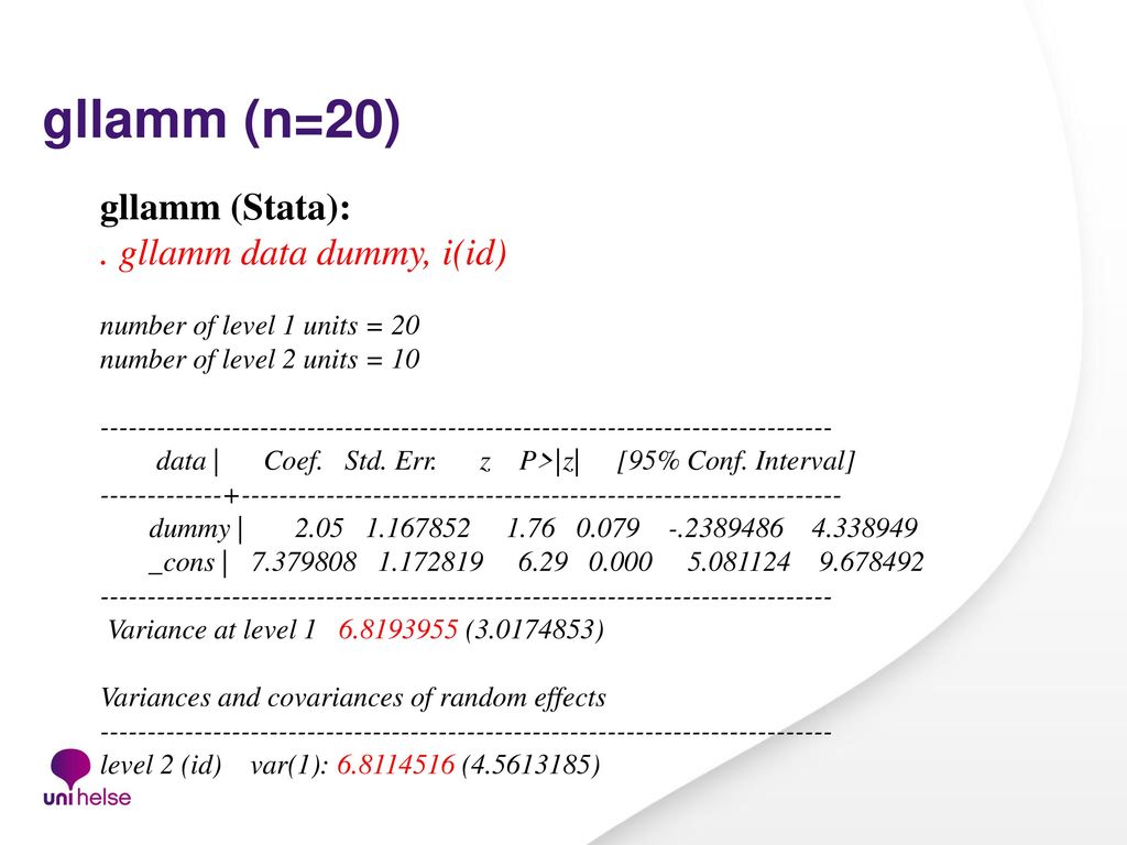 gllamm (n=20) gllamm (Stata): . gllamm data dummy, i(id)