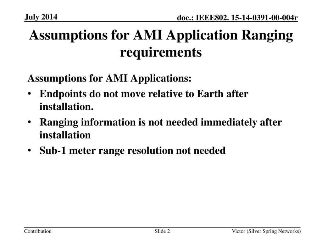 Assumptions for AMI Application Ranging requirements