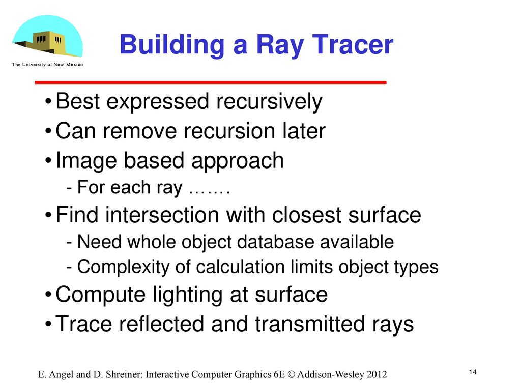 Building a Ray Tracer Best expressed recursively