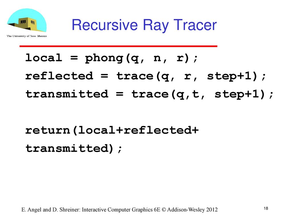 Recursive Ray Tracer local = phong(q, n, r);