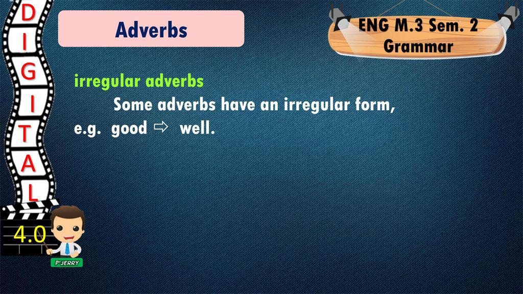 D 2 E 3 S E M N G ม I G I T Adverbs A L Ppt Download