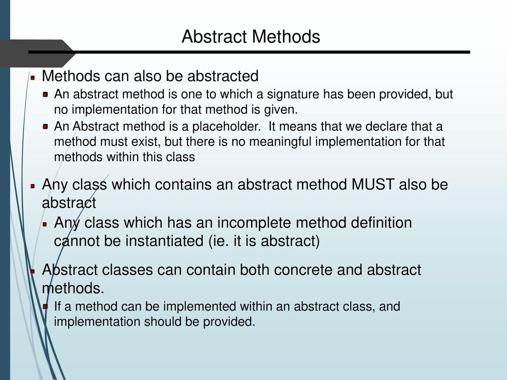 Abstract Methods Methods can also be abstracted