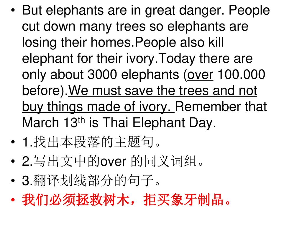 But elephants are in great danger