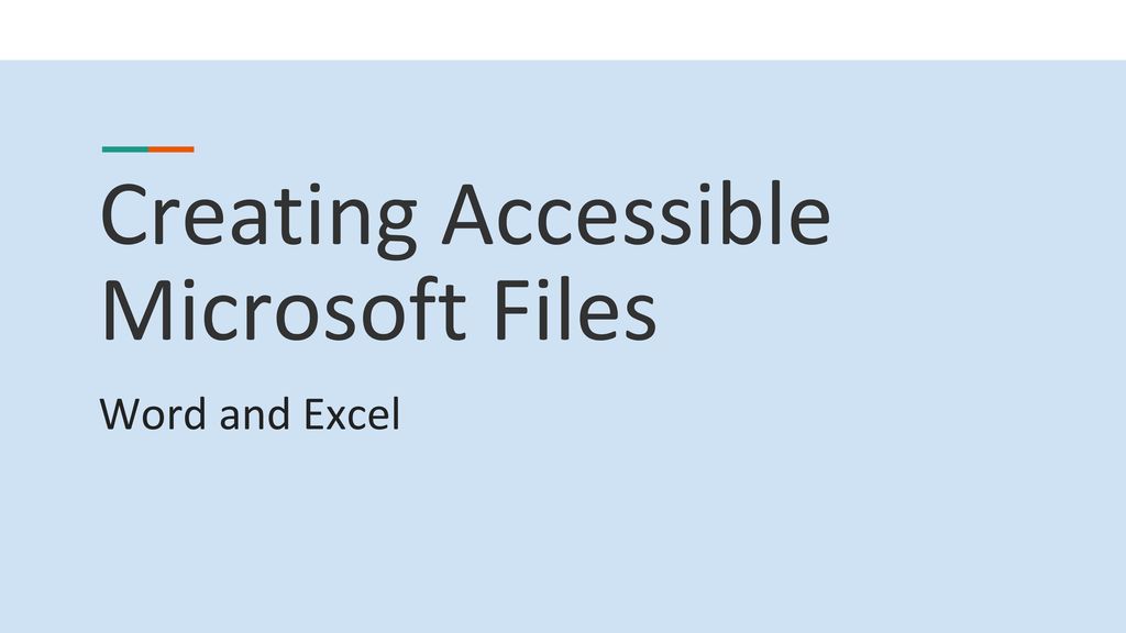 Creating Accessible Microsoft Files - Ppt Download