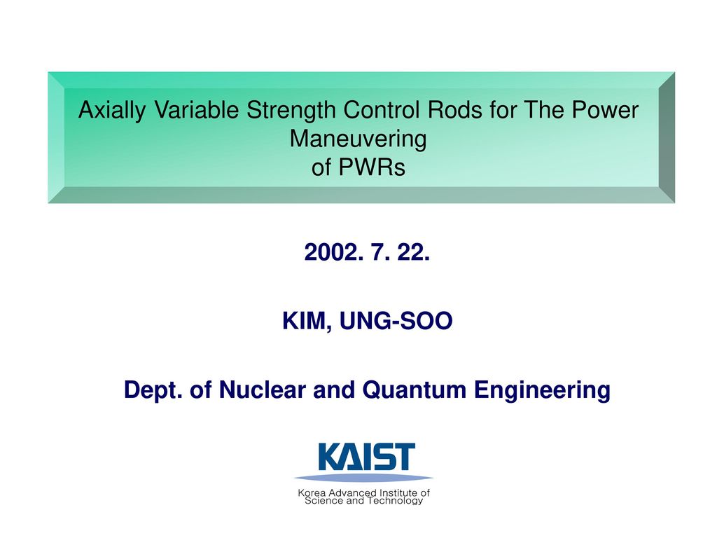 KIM, UNG-SOO Dept. of Nuclear and Quantum Engineering