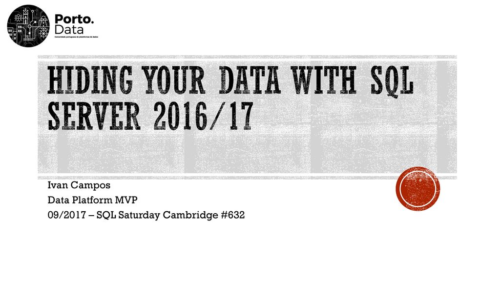 Hiding your data with sql server 2016 17 ppt download