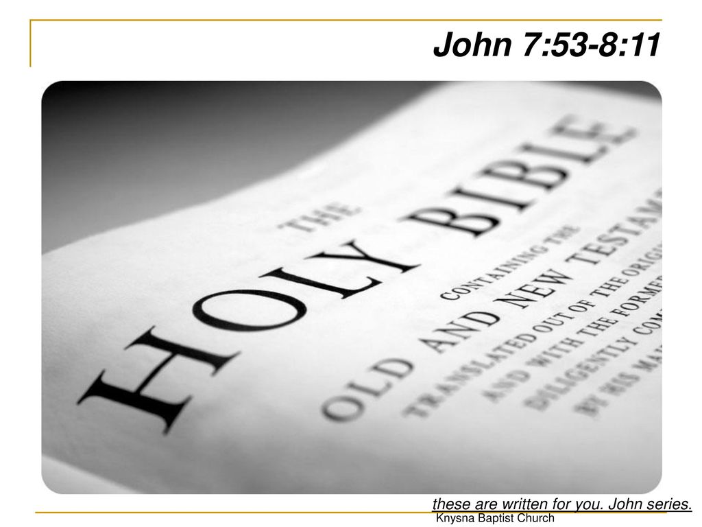 Caught in the Act! John 7:53 – 8:11. Caught in the Act! John 7:53 – 8 ...