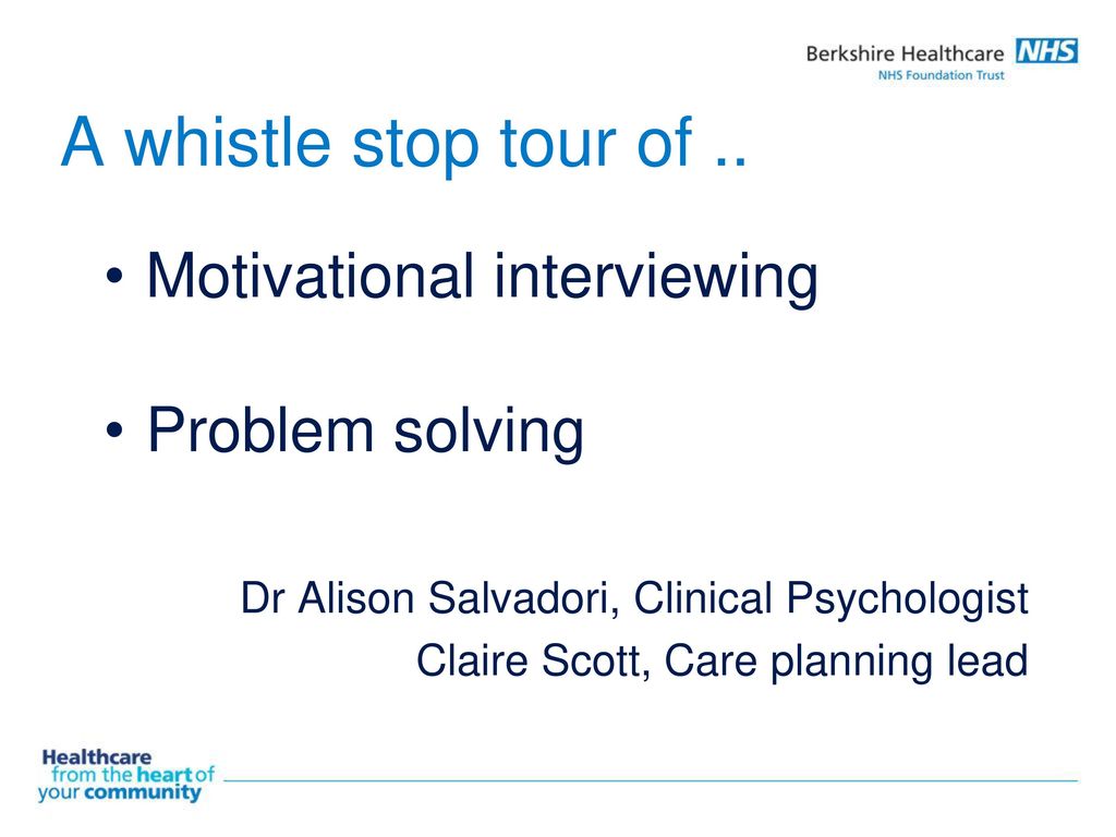 A whistle stop tour of motivational interviewing problem solving