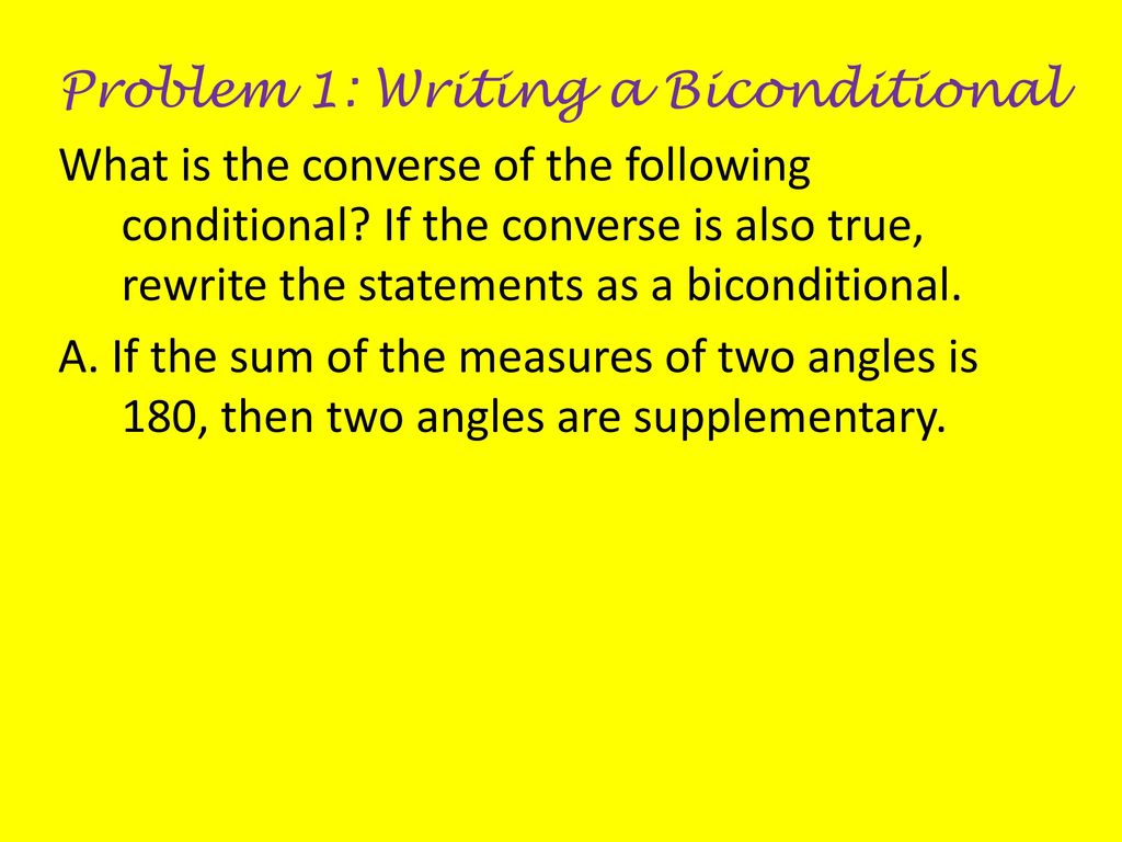 Subject Matter: Bi-conditionals and Definitions Objective Pacing - ppt ...