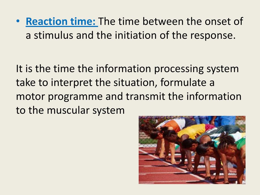 __________ reaction time is a stimulus response