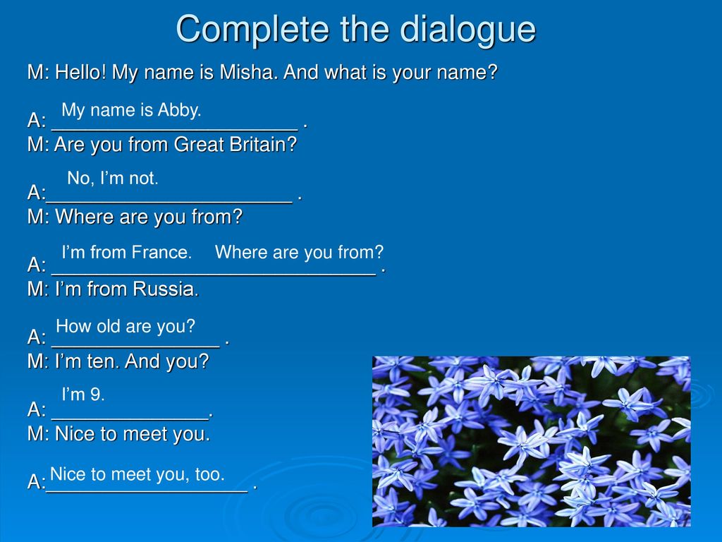 Complete the dialogue hello hello. Диалог hello Mona.