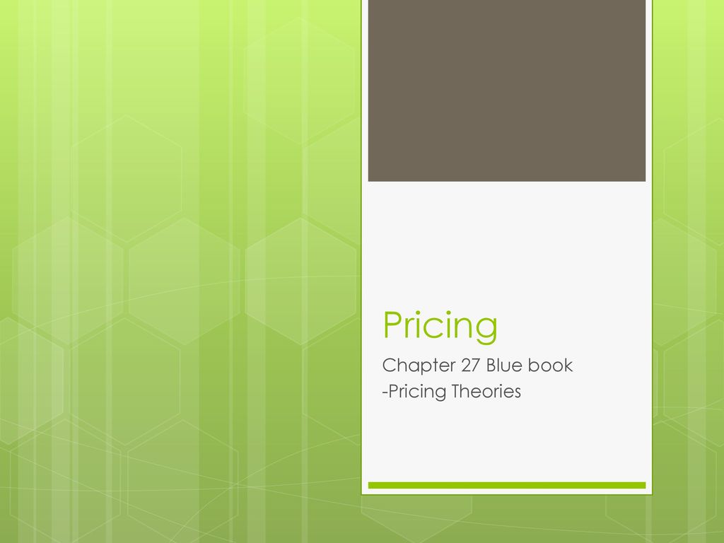 Chapter 27 Blue book -Pricing Theories