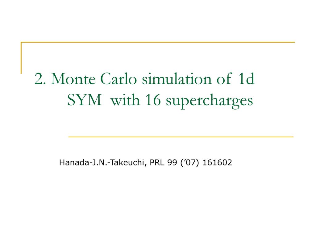 2. Monte Carlo simulation of 1d SYM with 16 supercharges