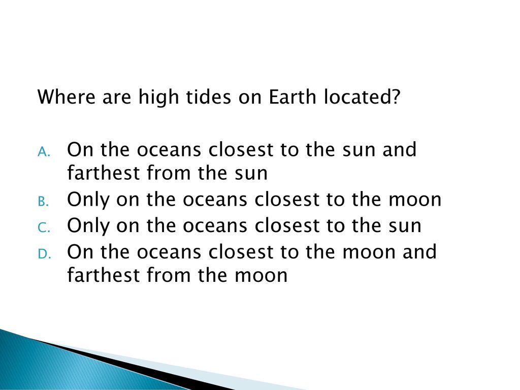 Where are high tides on Earth located