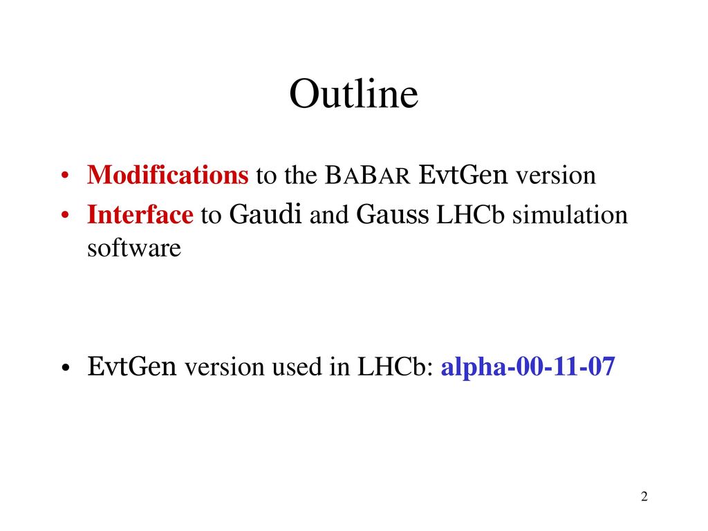Outline Modifications to the BABAR EvtGen version
