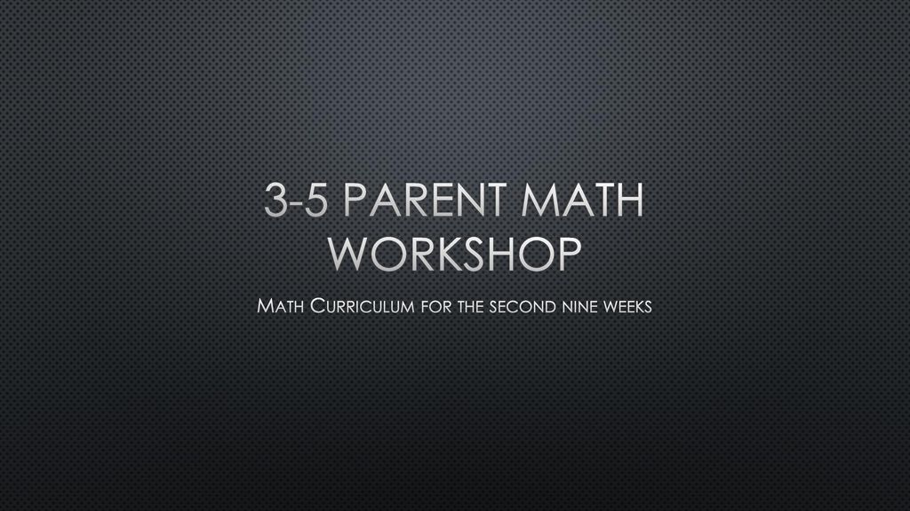 Math curriculum for the second nine weeks ppt download