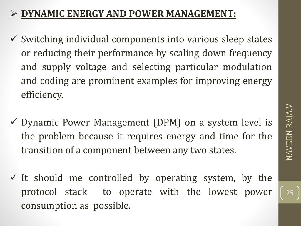 DYNAMIC ENERGY AND POWER MANAGEMENT: