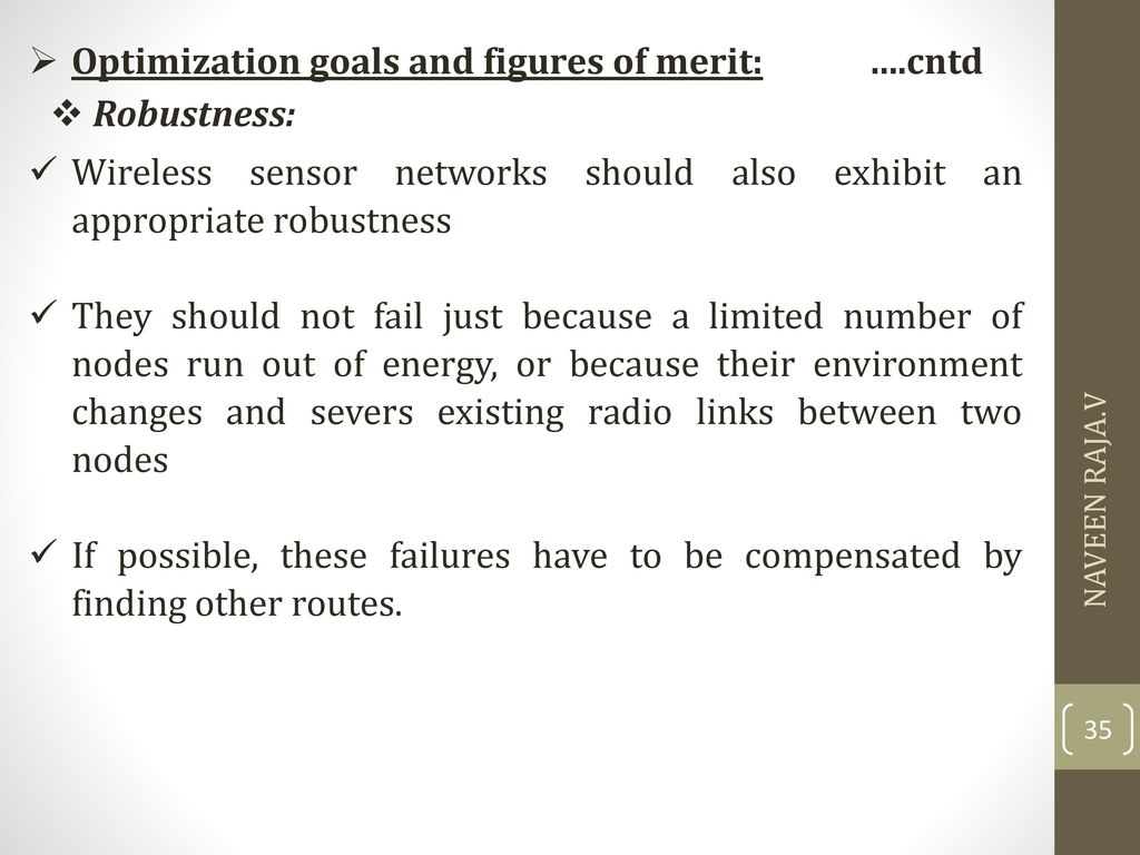 Optimization goals and figures of merit: ….cntd Robustness: