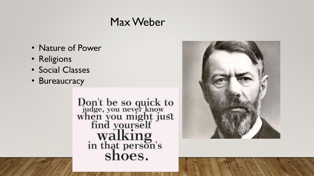Max Weber Nature of Power Religions Social Classes Bureaucracy