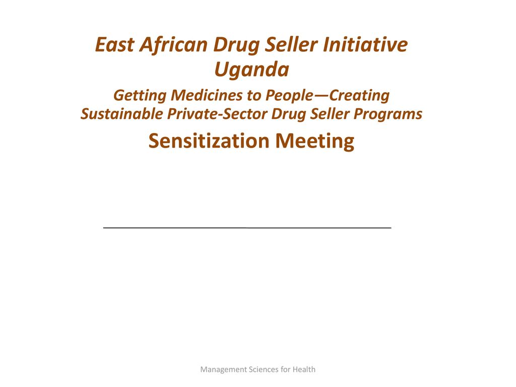East African Drug Seller Initiative Uganda Sensitization Meeting