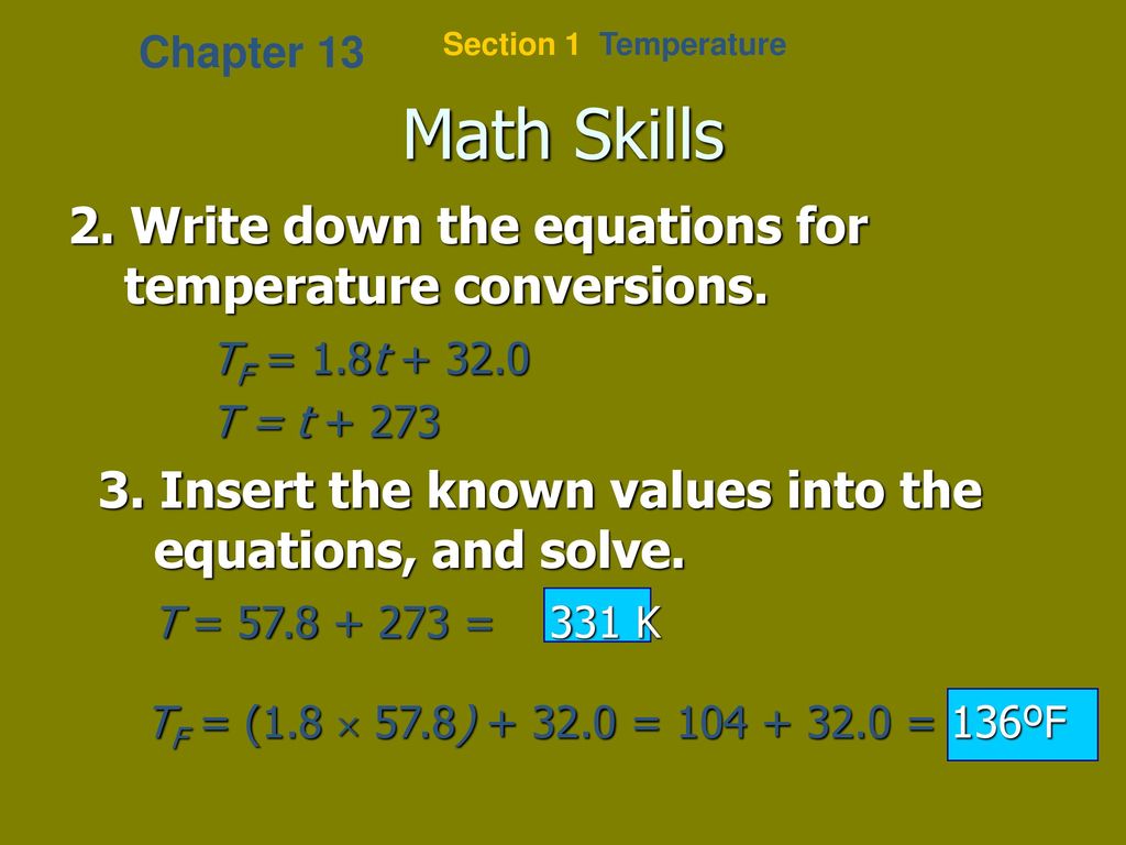 Math Skills 2. Write down the equations for temperature conversions.