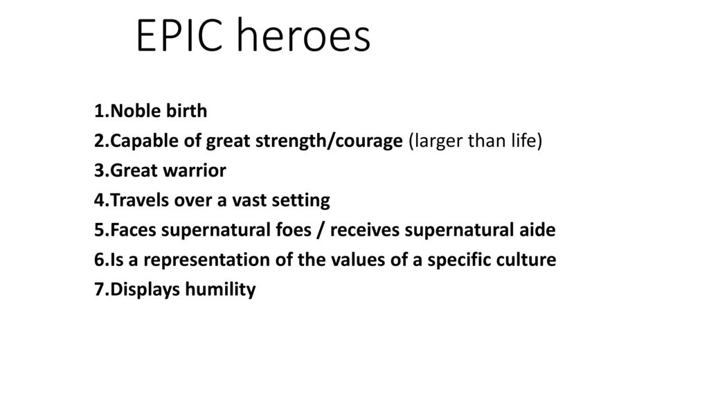 3 characteristics of an epic hero