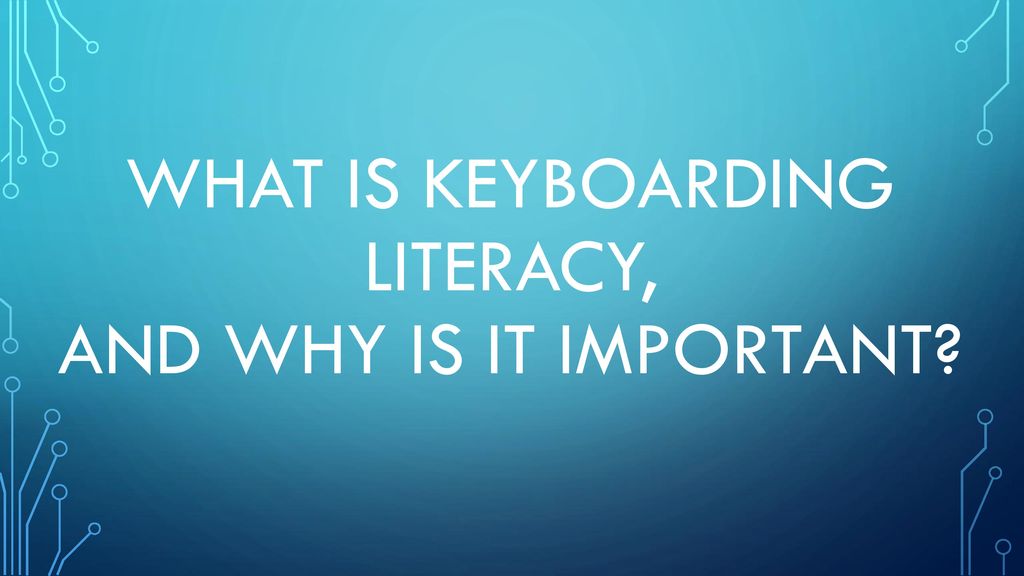 Keyboarding literacy day 1 ppt download