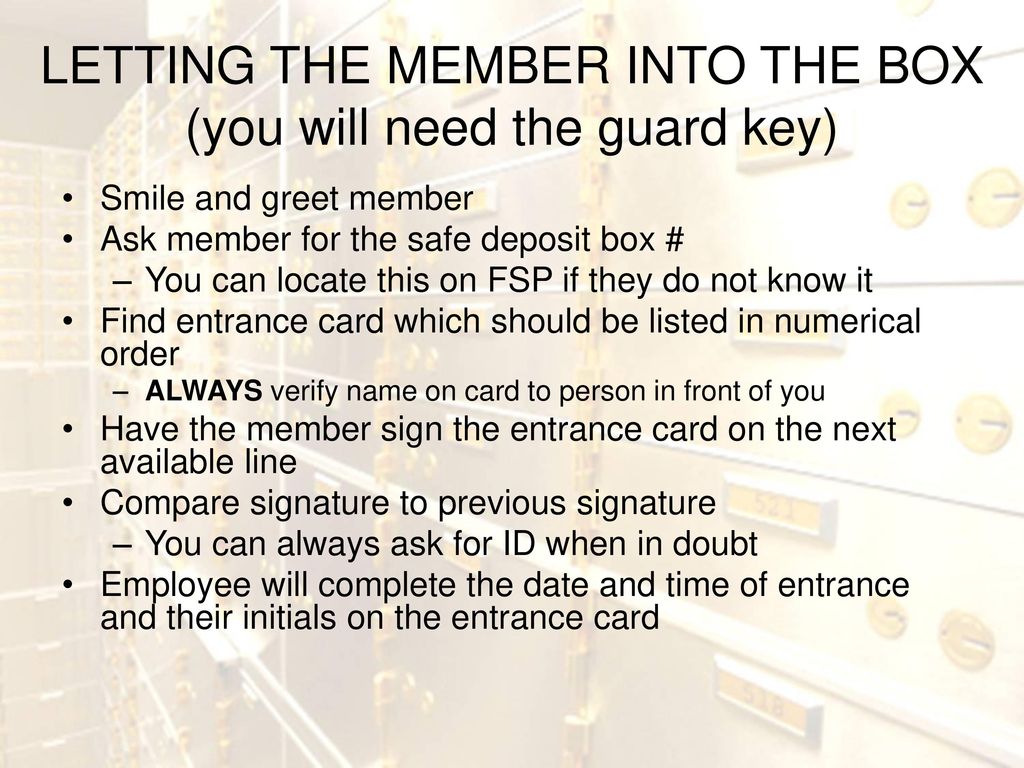 LETTING THE MEMBER INTO THE BOX (you will need the guard key)