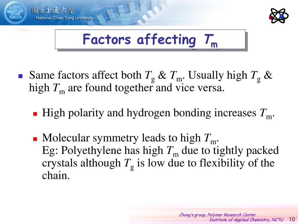 What factors affect TM and Tg?