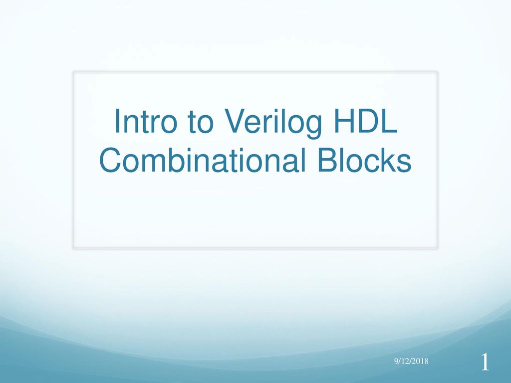 Intro To Verilog HDL Combinational Blocks - Ppt Download