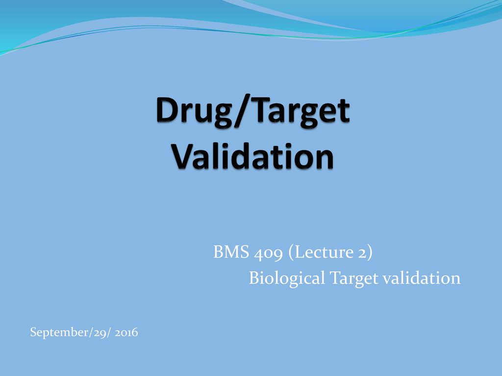Drug/Target Validation