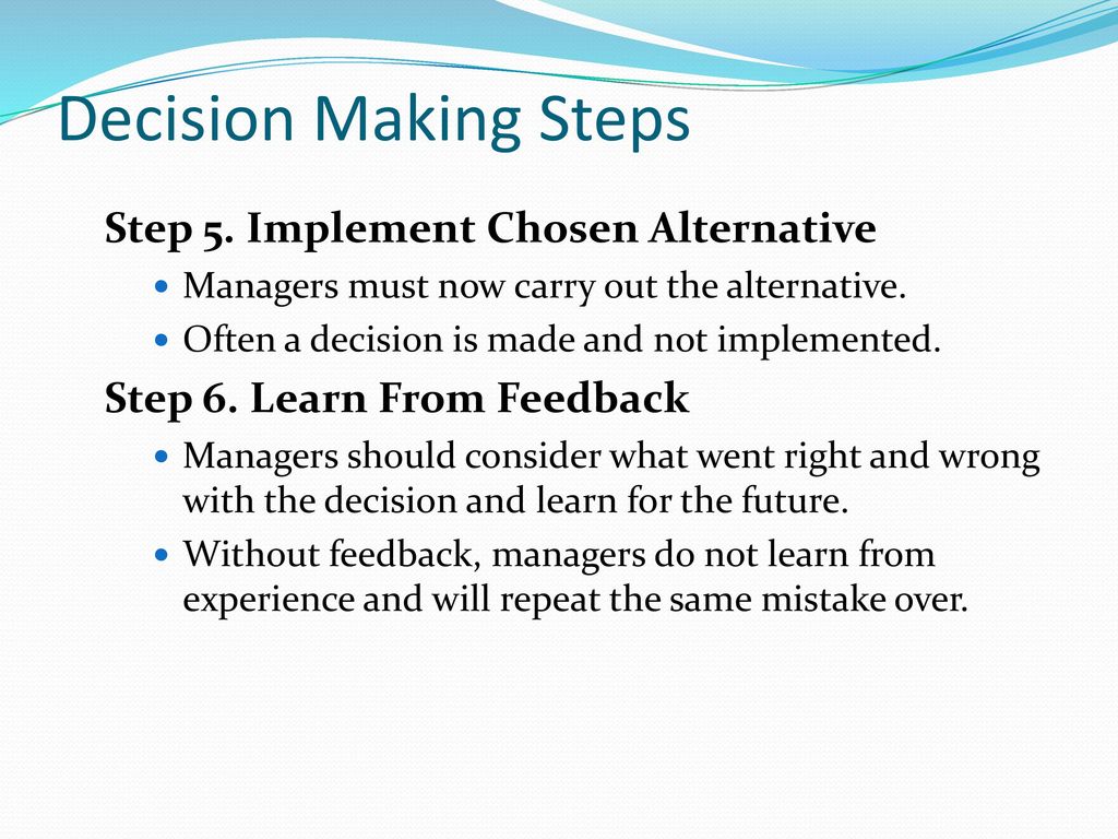Decision Making Steps Step 5. Implement Chosen Alternative
