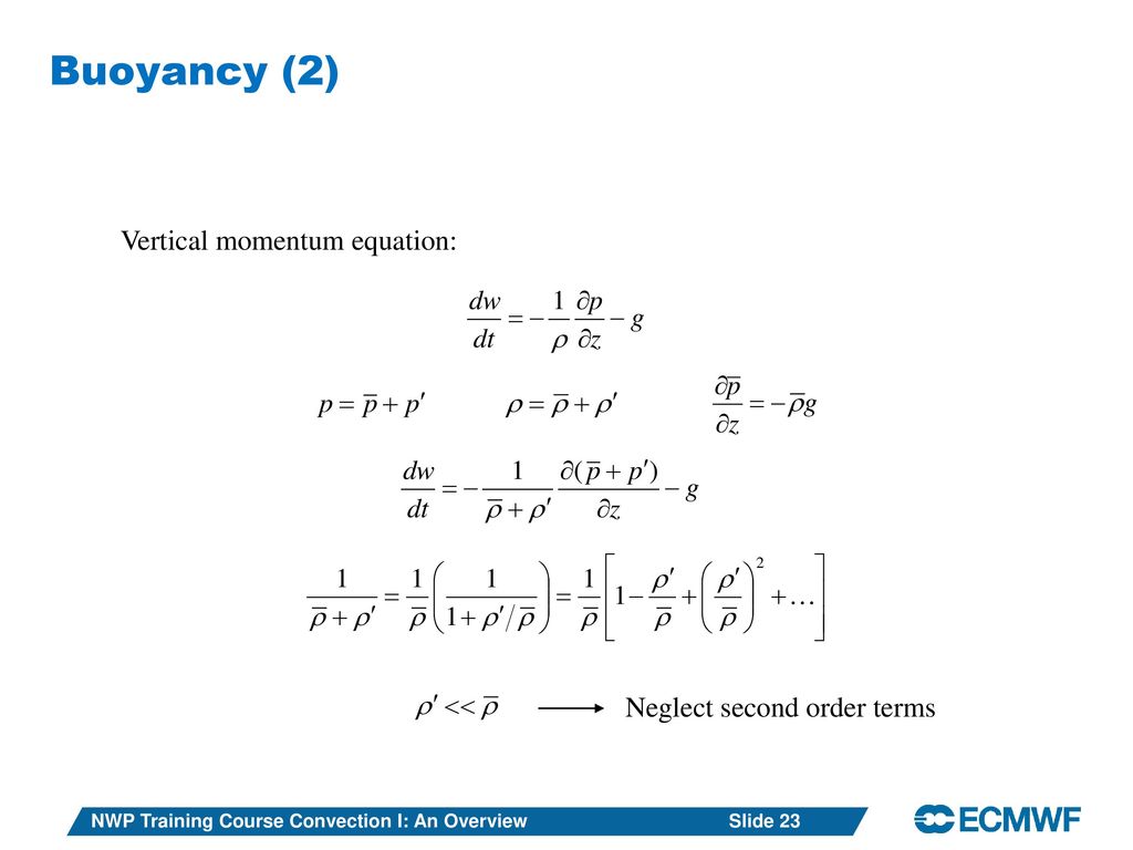Buoyancy (2) Vertical momentum equation: Neglect second order terms