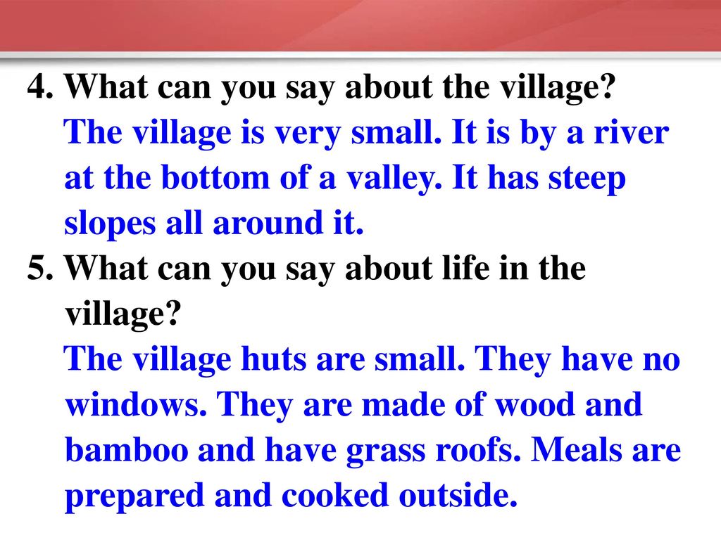 4. What can you say about the village