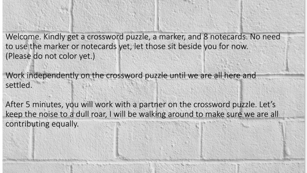 Welcome Kindly get a crossword puzzle a marker and 8 notecards ppt