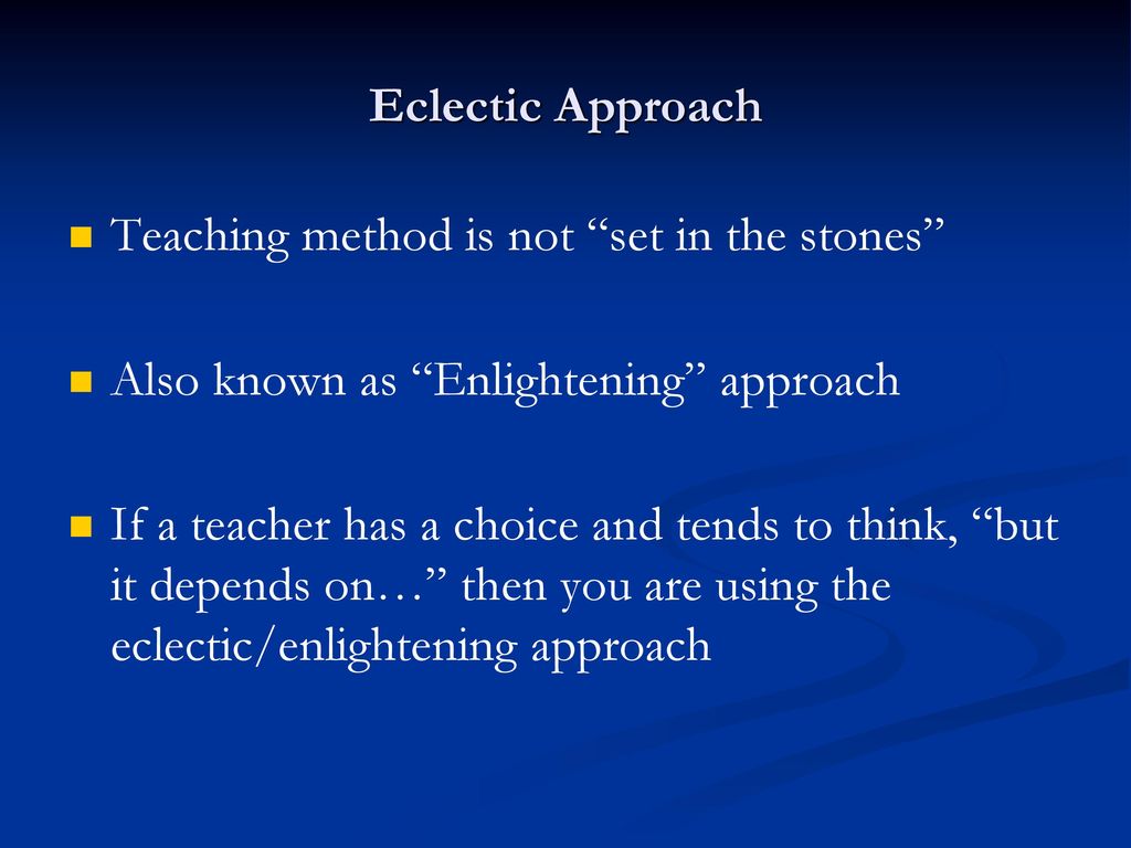 what is eclectic method of teaching
