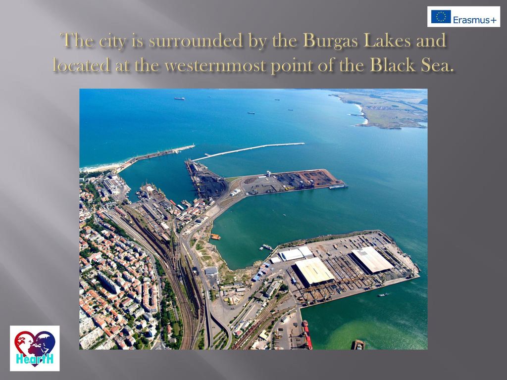 The city is surrounded by the Burgas Lakes and located at the westernmost point of the Black Sea.