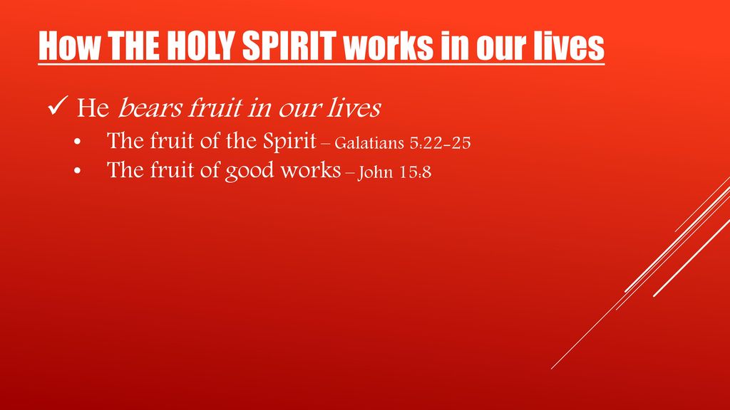 How THE HOLY SPIRIT works in our lives