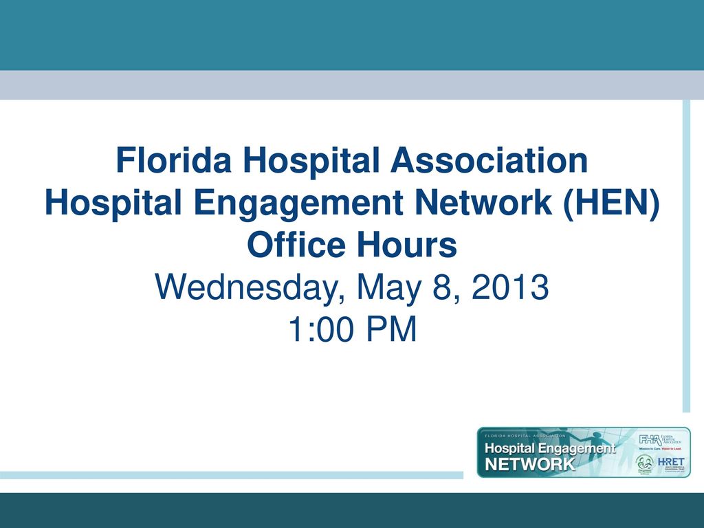 Florida Hospital Association Hospital Engagement Network (HEN) Office